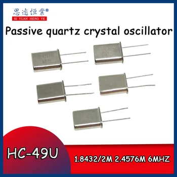 10vnt HC-49U Pasyvus Kvarcinis Osciliatorius 1.8432/2M 2.4576 M 6MHZ 12 in-line 2-pin kristalų rezonatoriaus