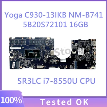 EYG70 NM-B741 FRU: 5B20S72101 16GB Mainboard Lenovo Jogos C930-13IKB Nešiojamas Plokštė W/ SR3LC i7-8550U CPU 100%Visiškai Išbandytas